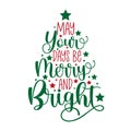 May your days be merry and bright - handwritten greeting for Christmas Royalty Free Stock Photo