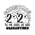 Christmas 2020 the one where we were quarantined. Funny greeting card for Christmas and New Year Royalty Free Stock Photo