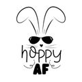 Hoppy AF - funny text with cool bunny for Easter.