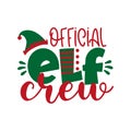 Official ELF Crew- phrase for Christmas.