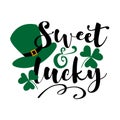 Sweet and Lucky - funny greeting for Sanit Patick`s day.