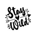 Stay Wild- motivating phrase with arrow symbol.