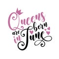 Queens are born in June - Vector illustration Hand drawn crown