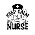 Ceep Calm I`m Nurse - funny text with syringe Royalty Free Stock Photo