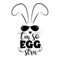 I`m So Eggstra- funny Easter saying with cool bunny. Royalty Free Stock Photo