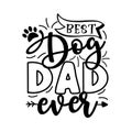 Best Dog Dad Ever- motivate phrase with paw print. Royalty Free Stock Photo