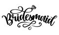 Bridesmaid - Hand lettering typography text. Hand letter script wedding sign catch word art design with diamond ring.