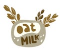 Oat milk, color flat illustration for packaging design. Hand drawn lettering with sprigs