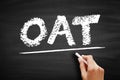 OAT Operational Acceptance Testing - used to conduct operational readiness of a product, service, as part of a quality management