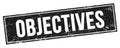 OBJECTIVES text on black grungy rectangle stamp