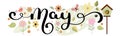 Hello May. MAY month vector hand lettering with flowers, bird house and leaves. Decoration floral. Illustration month may