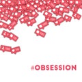 #obsession.