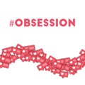 #obsession.