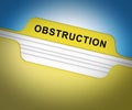 Obstruction Of Justice And Corruption Folder Meaning Impeding A Legal Case 3d Illustration