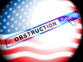 Obstruction Of Justice And Corruption Search Meaning Impeding A Legal Case 3d Illustration