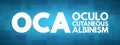 OCA - Oculo Cutaneous Albinism acronym Royalty Free Stock Photo