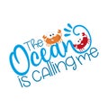 The Ocean is calling me- text with ciute crabs.