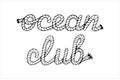 Ocean club, lettering with sea boat rope