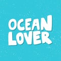 Ocean lover. Sticker for social media content. Vector hand drawn illustration design.