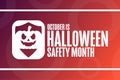 October is Halloween Safety Month. Holiday concept. Template for background, banner, card, poster with text inscription