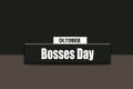 October holidays, Bosses Day. Text Effect on two Colors Background Royalty Free Stock Photo