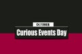 October holidays, Curious Events Day. Text Effect on two Colors Background