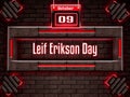 09 October, Leif Erikson Day, Neon Text Effect on Bricks Background