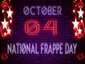 04 October, National Frappe Day, Neon Text Effect on Bricks Background