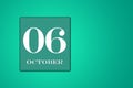 October 06 is the sixth day of the month. calendar date in frame on green background. illustration