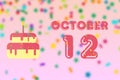 october 12th. Day 12 of month,Birthday greeting card with date of birth and birthday cake. autumn month, day of the year concept