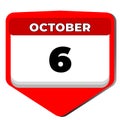 6 October vector icon calendar day. 6 date of October. Sixth day of October. 6th date number. 6 day calendar. Six date