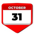 31 October vector icon calendar day. 31 date of October. Thirty first day of October. 31th date number. 31 day calendar