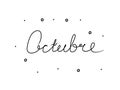Octubre phrase handwritten with a calligraphy brush. October in spanish. Modern brush calligraphy. Isolated word black Royalty Free Stock Photo
