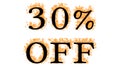 30% Off fire text effect white isolated background Royalty Free Stock Photo