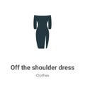 Off the shoulder dress vector icon on white background. Flat vector off the shoulder dress icon symbol sign from modern clothes