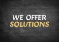 we offer solutions Royalty Free Stock Photo