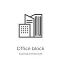 office block icon vector from building architecture collection. Thin line office block outline icon vector illustration. Outline,