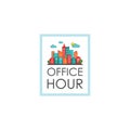 Office hour label. Vector illustration decorative background design