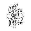 Office sweet office poster. Vector illustration.