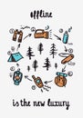 Offline is the new luxury - Lettering inspiring typography poster with text, camping and hiking elements. Hand letter