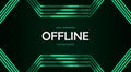 Offline twitch hud screen banner 16:9 for stream. Offline background with green gradient shapes. Screensaver for offline streamer