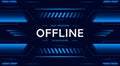 Offline twitch modern hud screen banner 16:9 for stream. Offline blue background with blue geometric shapes. Screensaver for offli