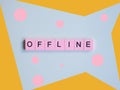 Offline word wooden cubes on colorful background.