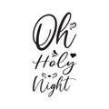 oh holy night black letter quote Royalty Free Stock Photo
