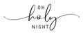 Oh Holy Night, Calligraphy Lettering Phrase