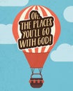 Oh The Places You`ll Go With God Royalty Free Stock Photo