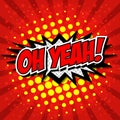 OH YEAH! Comic Speech Bubble, Cartoon Royalty Free Stock Photo