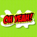 OH YEAH! Comic Speech Bubble, Cartoon Royalty Free Stock Photo