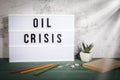 Oil Crisis. Prices, Cheap, Recession and Losses Concept