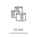 oil tank icon vector from oil and petroleum industry collection. Thin line oil tank outline icon vector illustration. Linear